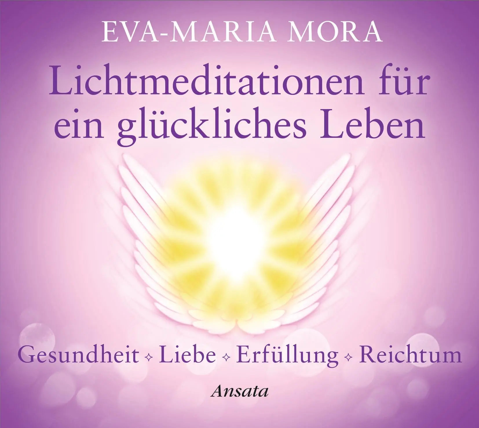 Cover: 9783778774854 | Lichtmeditationen für ein glückliches Leben | Eva-Maria Mora | CD