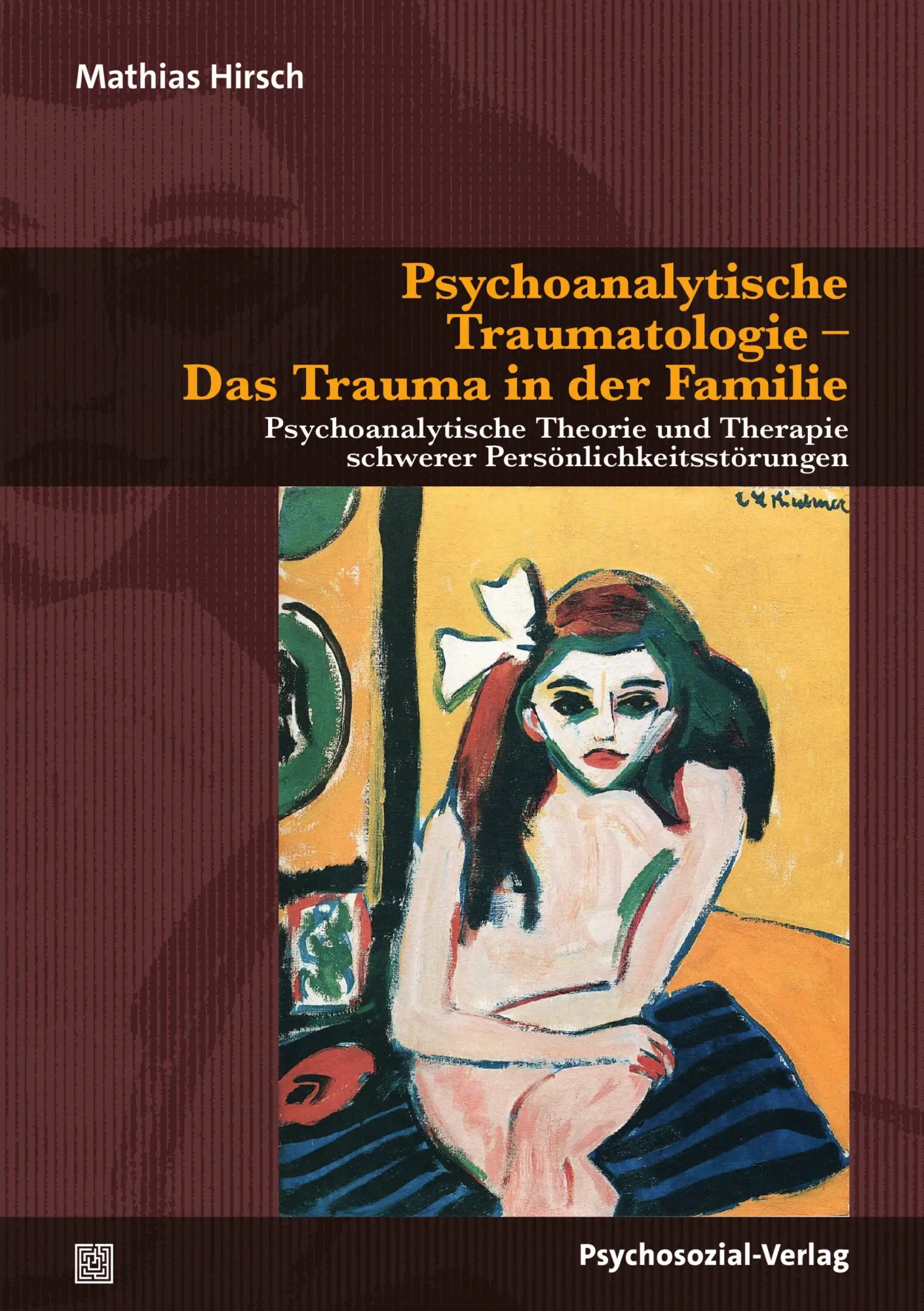 Cover: 9783837934854 | Psychoanalytische Traumatologie - Das Trauma in der Familie | Hirsch