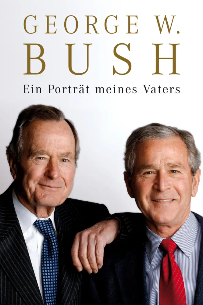 Cover: 9783854454854 | Ein Porträt meines Vaters | George W. Bush | Buch | 303 S. | Deutsch
