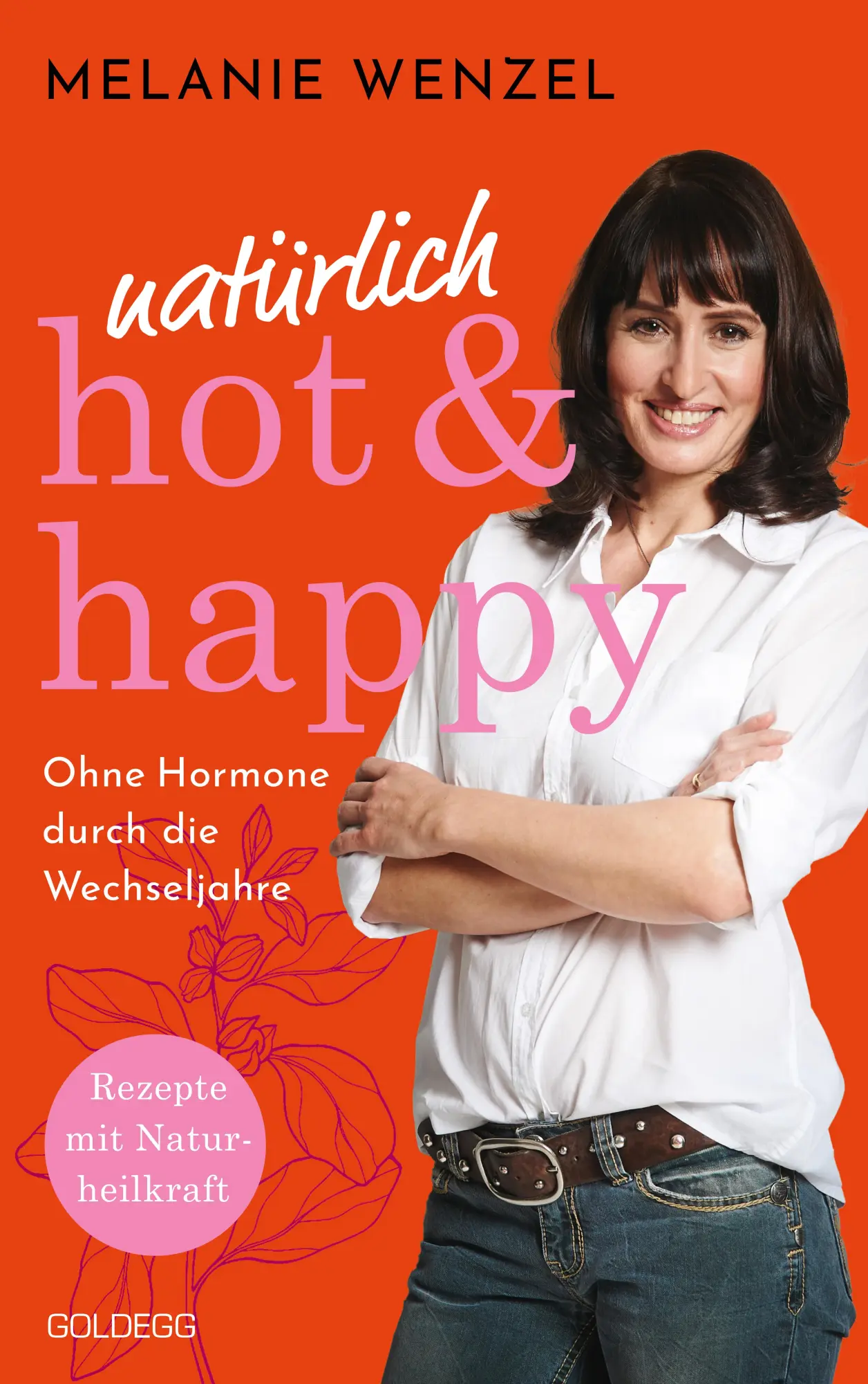 Cover: 9783990604854 | natürlich, hot &amp; happy - ohne Hormone durch die Wechseljahre | Wenzel