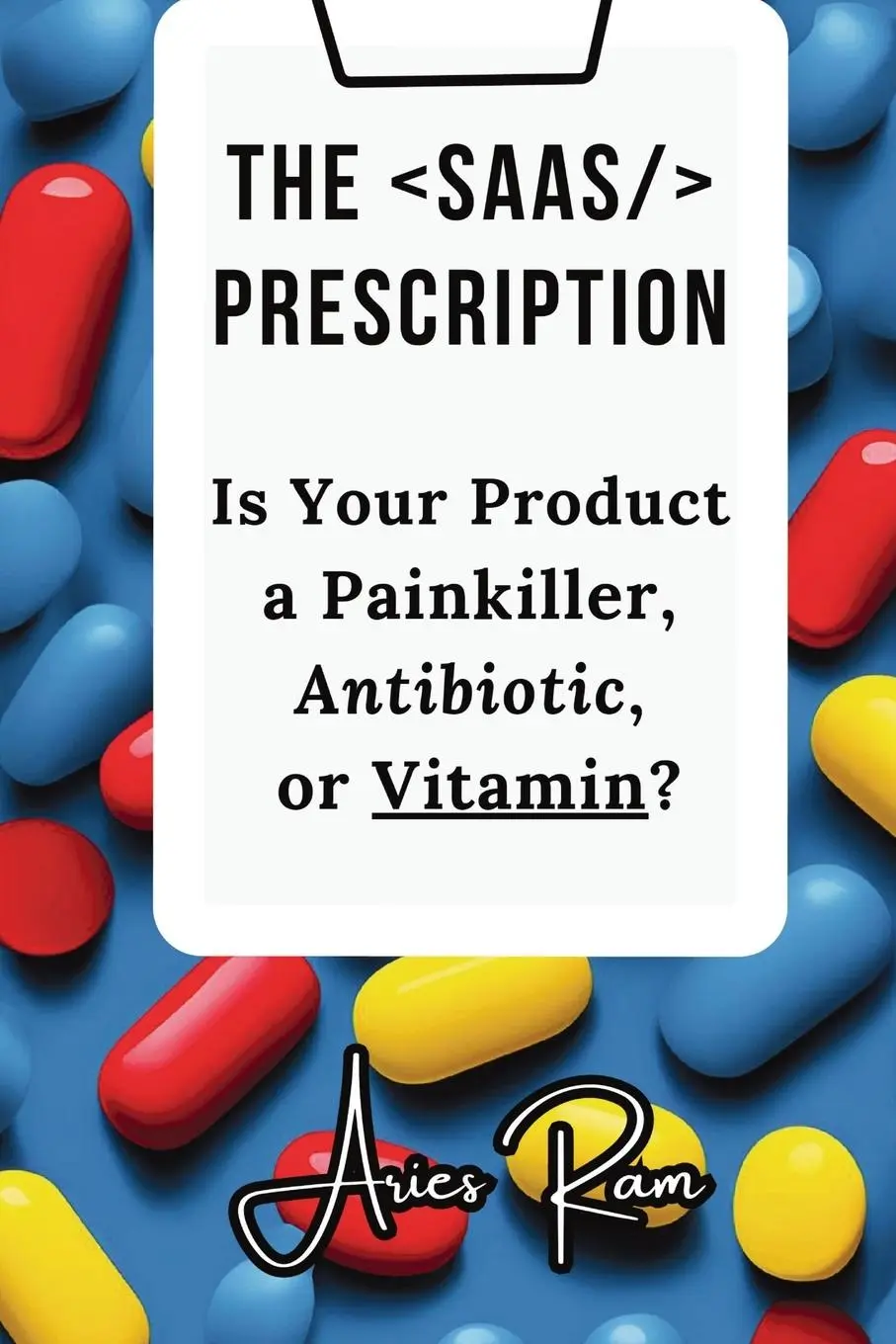 Cover: 9789334244854 | The SaaS Prescription | Aries Ram | Taschenbuch | Englisch | 2025