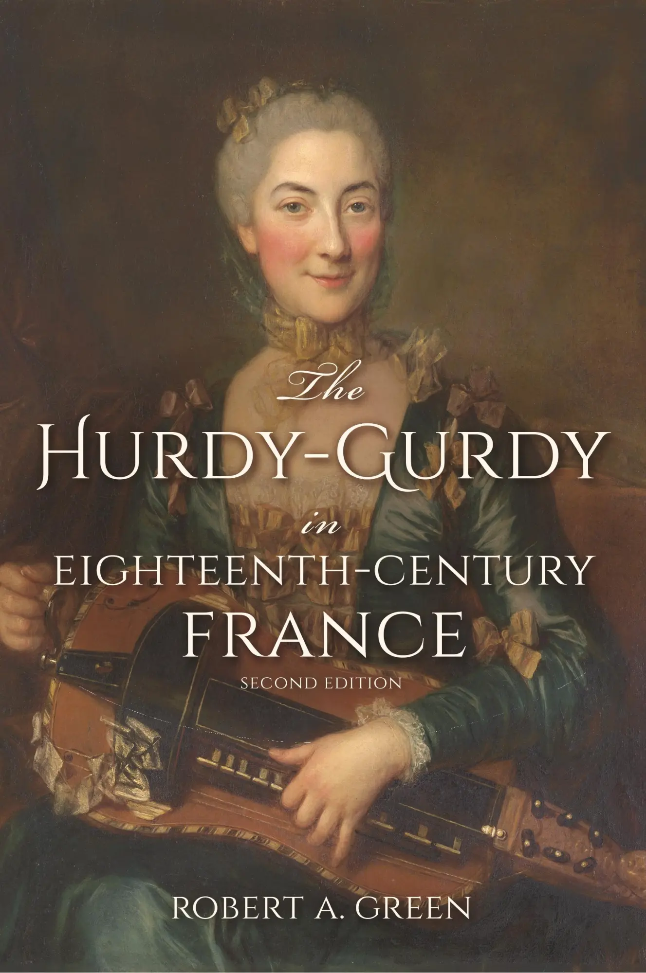 Cover: 9780253024954 | The Hurdy-Gurdy in Eighteenth-Century France, Second Edition | Green