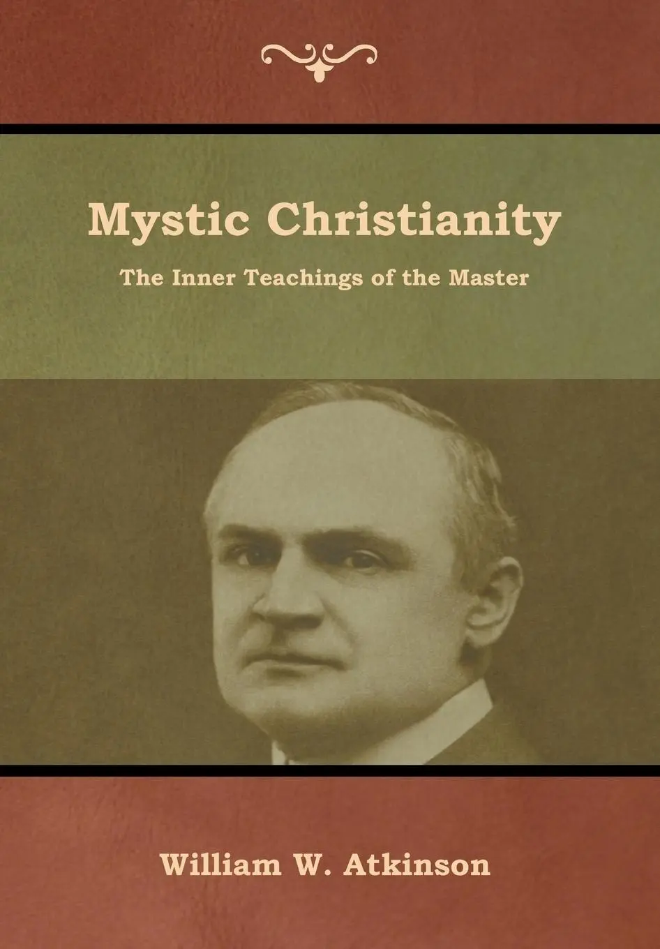 Cover: 9781618954954 | Mystic Christianity | The Inner Teachings of the Master | Atkinson