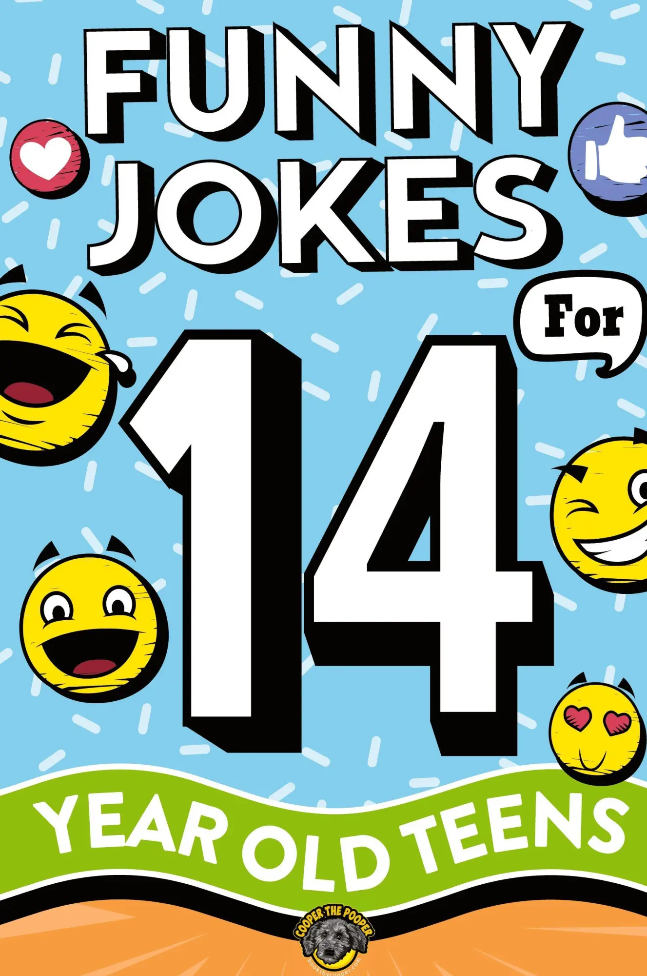 Cover: 9781953884954 | Funny Jokes for 14 Year Old Teens | Cooper The Pooper | Taschenbuch