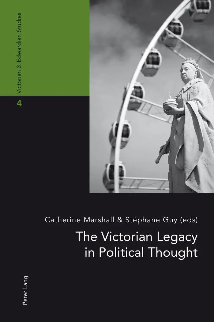 The Victorian Legacy in Political Thought (Victorian and Edwardian Studies)