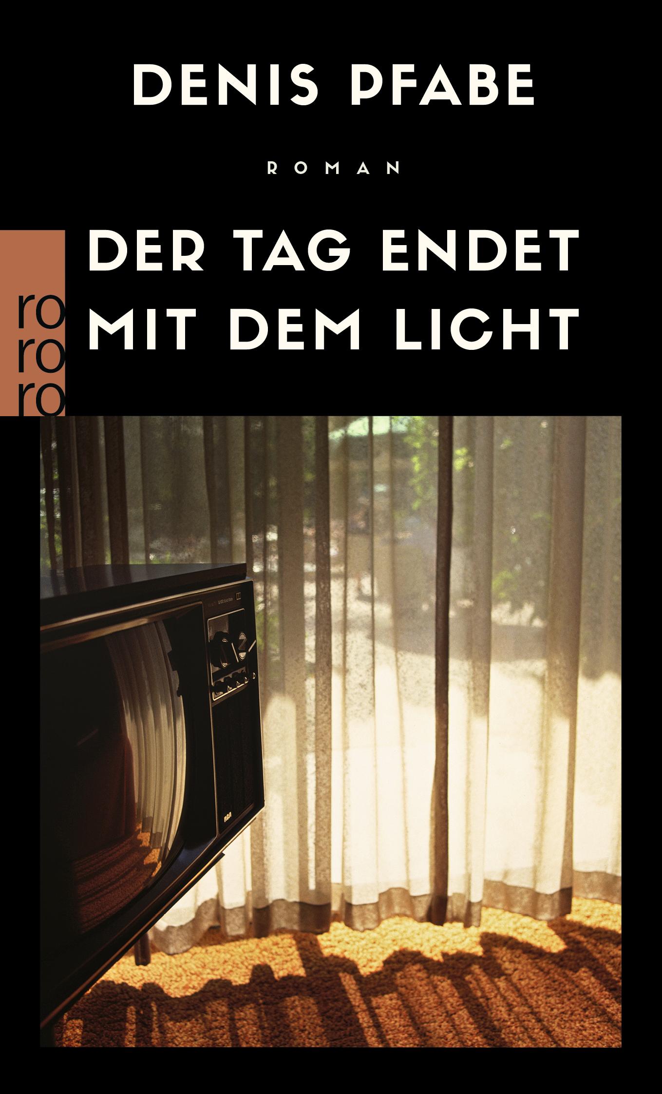 Cover: 9783499274954 | Der Tag endet mit dem Licht | Denis Pfabe | Taschenbuch | 192 S.