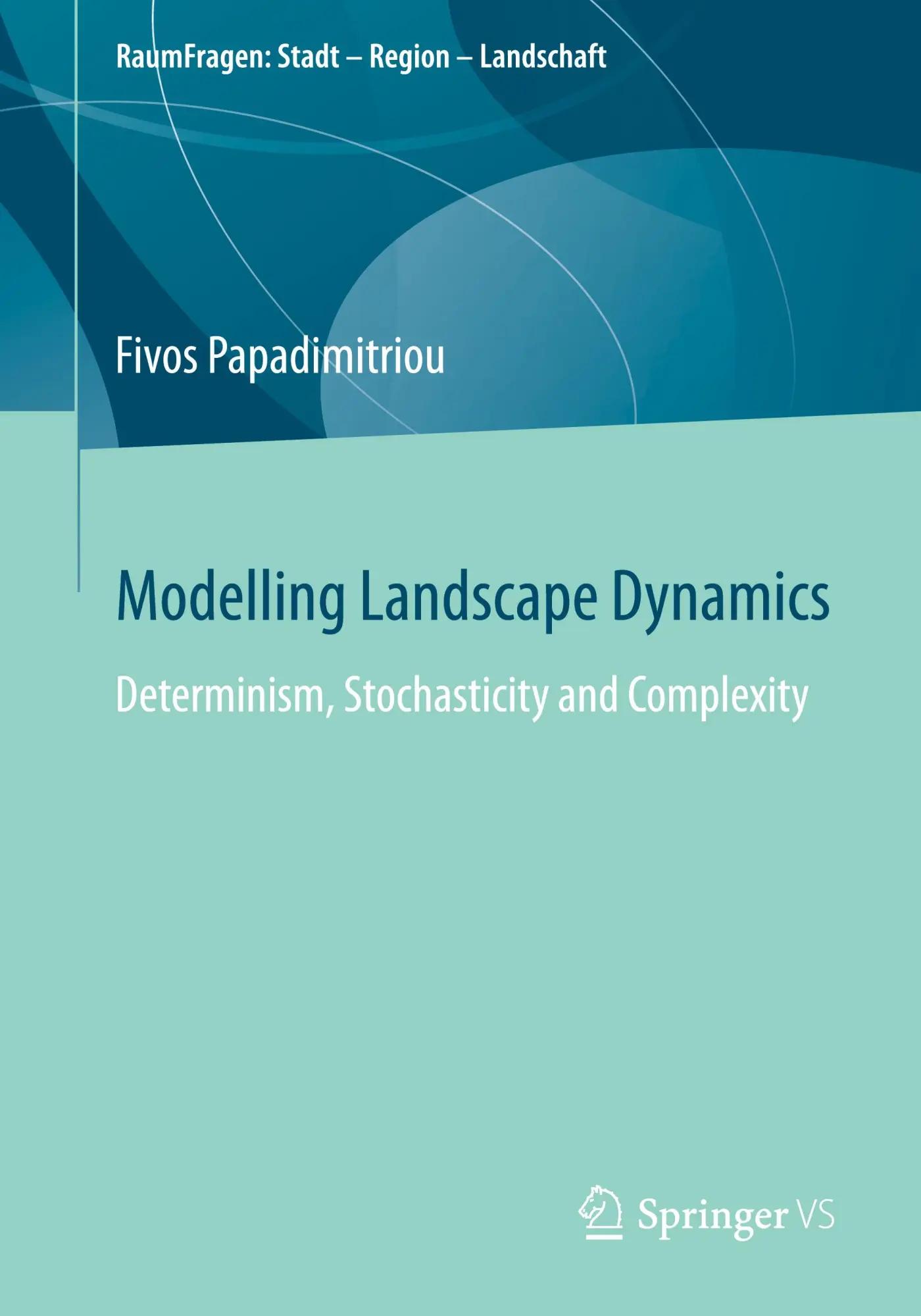 Cover: 9783658424954 | Modelling Landscape Dynamics | Fivos Papadimitriou | Taschenbuch | xii