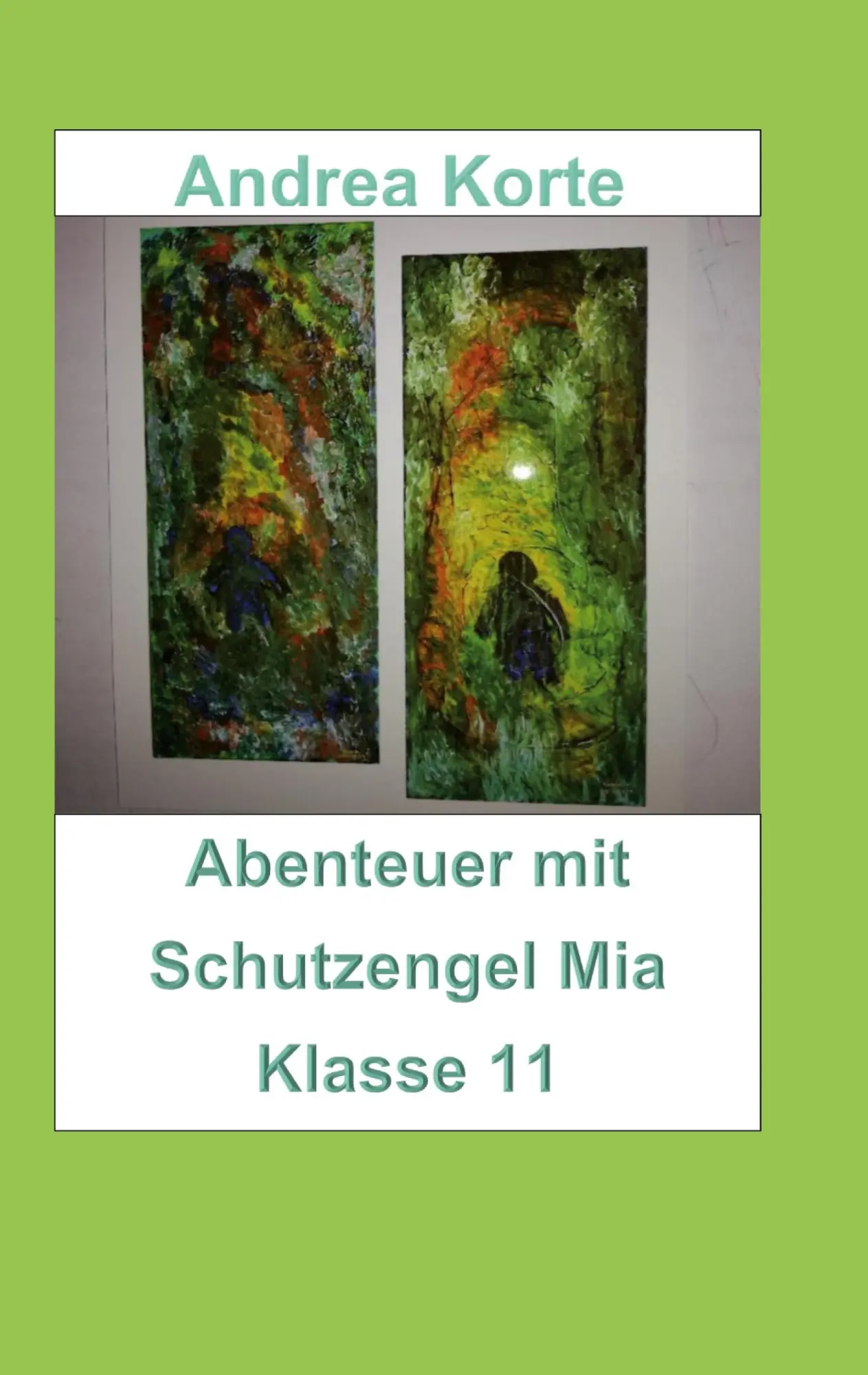 Abenteuer mit Schutzengel Mia: Klasse 11
