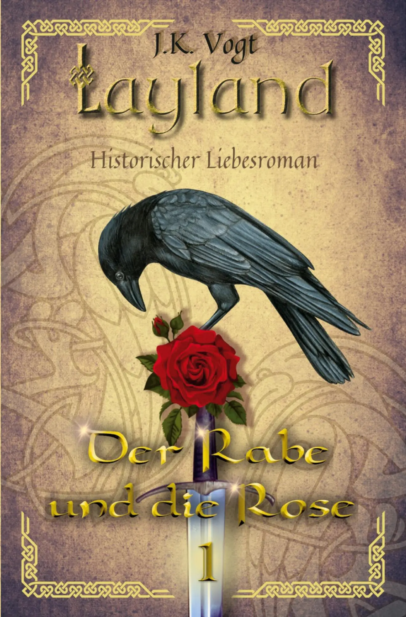 Cover: 9783759264954 | Layland: Der Rabe und die Rose 1 | J. K. Vogt | Taschenbuch | 348 S.