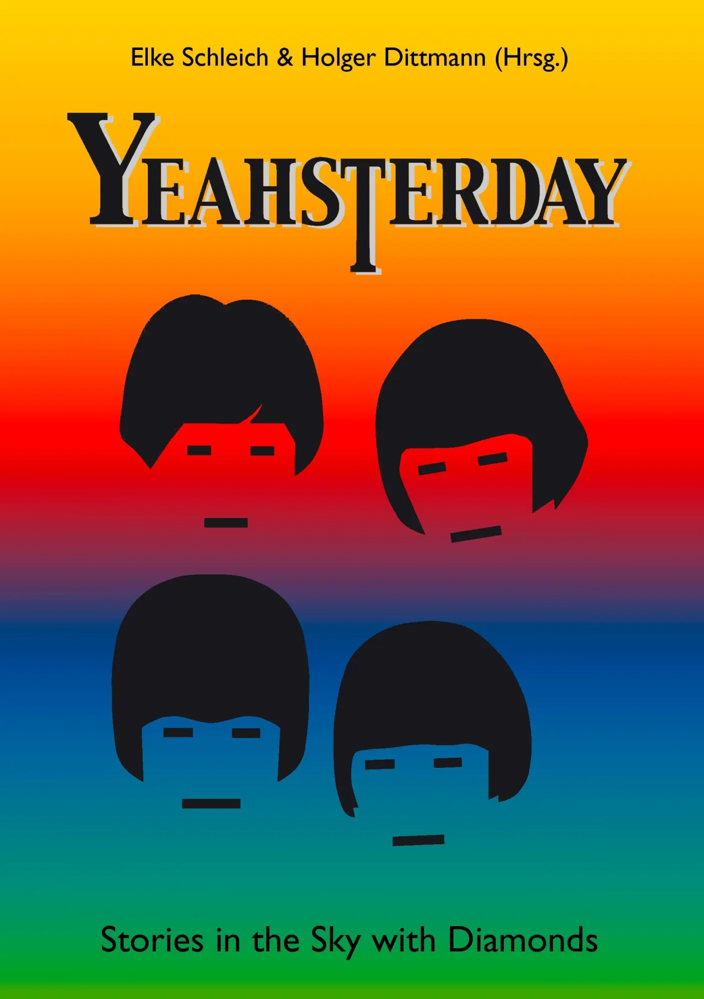 Cover: 9783839144954 | Yeahsterday | Stories in the Sky with Diamonds | Elke Schleich (u. a.)