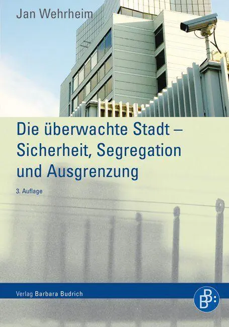 Cover: 9783866494954 | Die überwachte Stadt | Sicherheit, Segregation und Ausgrenzung | Buch