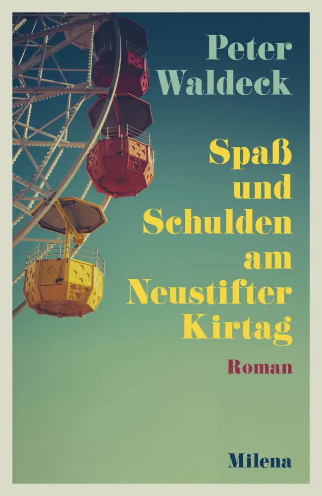 Cover: 9783903184954 | Spaß und Schulden am Neustifter Kirtag | Peter Waldeck | Buch | 259 S.