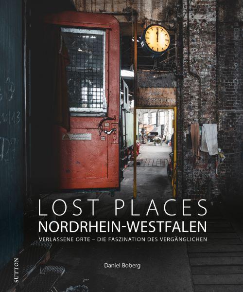 Cover: 9783963034954 | Lost Places Nordrhein-Westfalen | Daniel Boberg | Buch | 128 S. | 2025