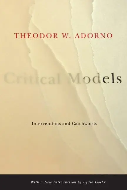 Cover: 9780231135054 | Adorno, T: Critical Models | Interventions and Catchwords | Adorno