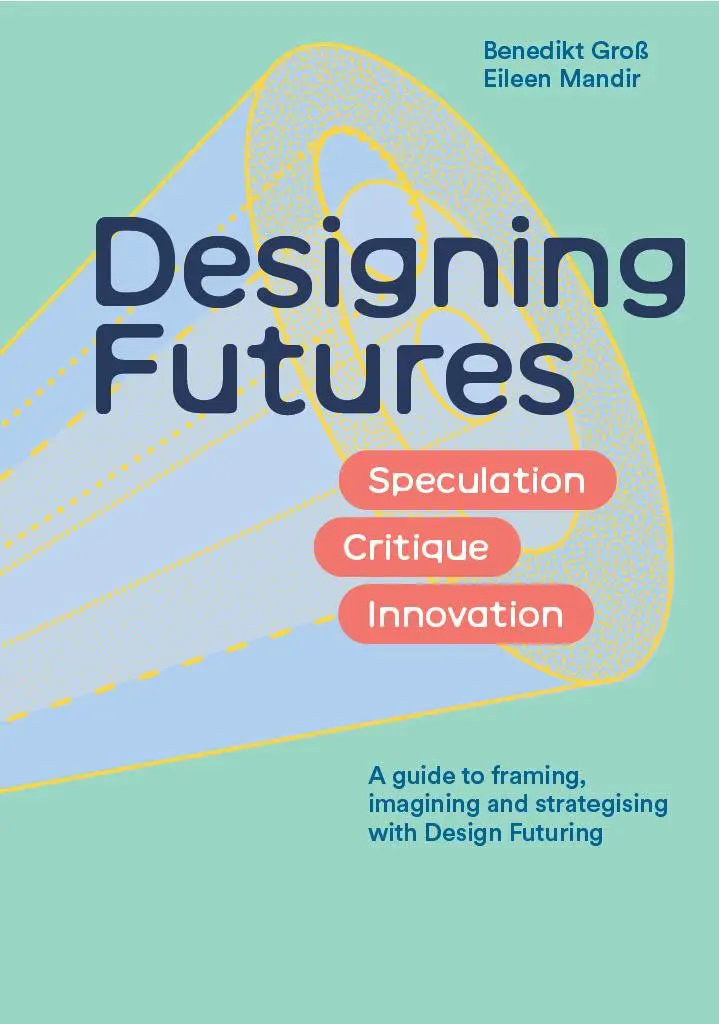 Cover: 9781529435054 | Designing Futures | Speculation, Critique, Innovation | Mandir (u. a.)