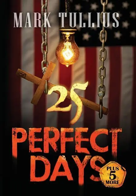 Cover: 9781938475054 | 25 Perfect Days Plus 5 More | Mark Tullius | Buch | Gebunden | 2016