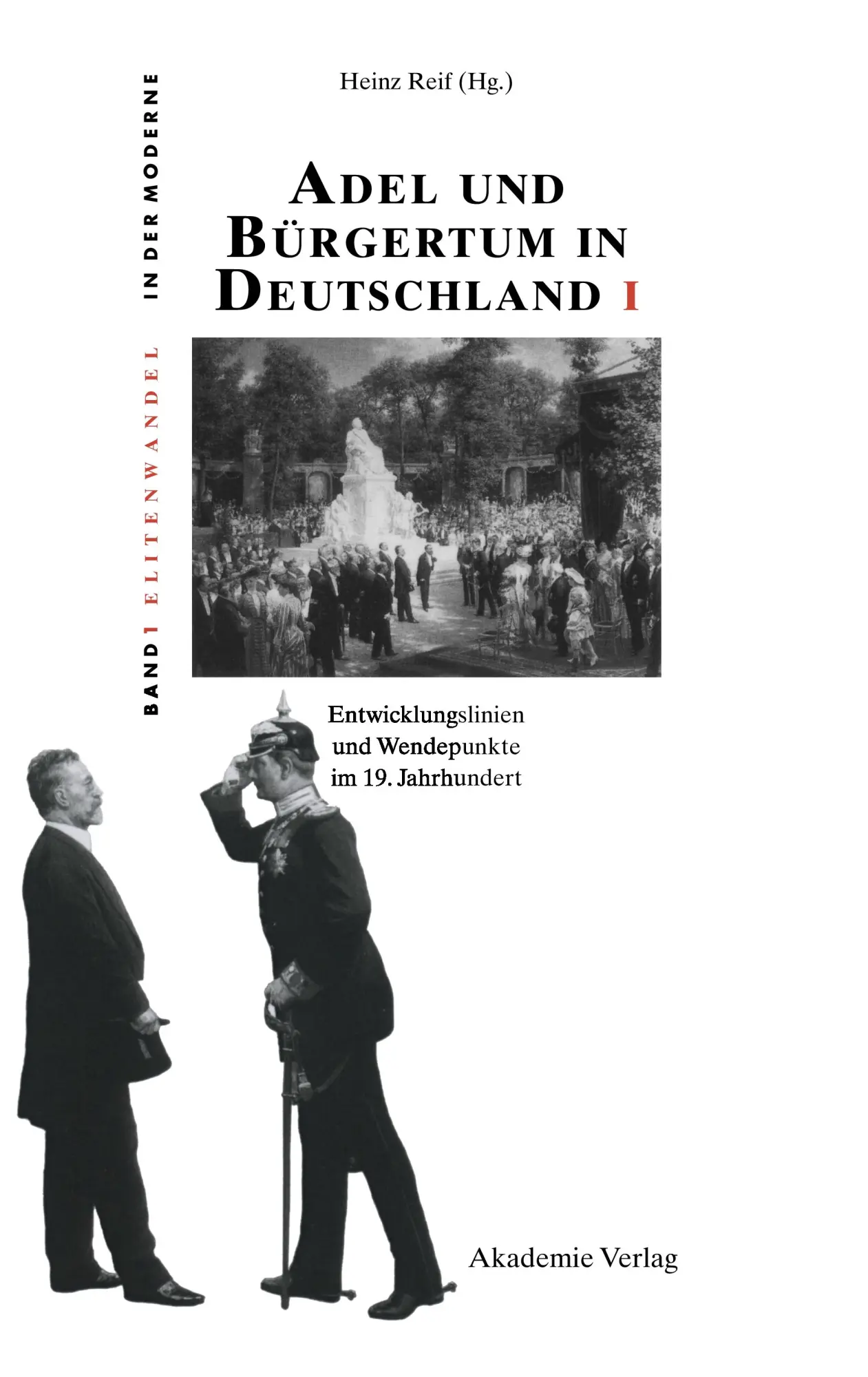 Cover: 9783050045054 | Adel und Bürgertum in Deutschland I | Heinz Reif | Buch | 355 S.