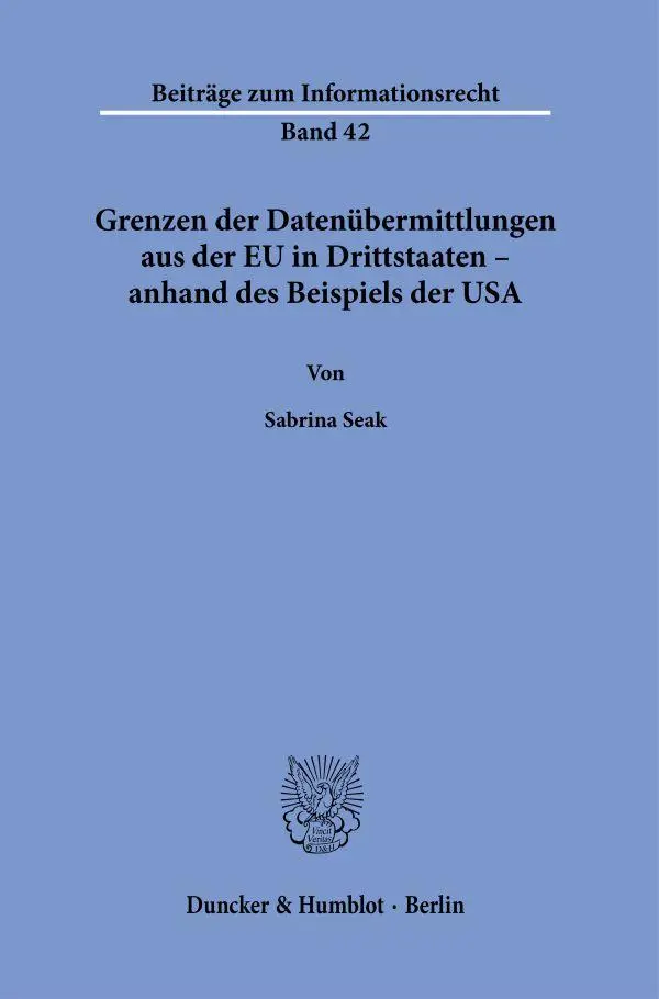 Cover: 9783428185054 | Grenzen der Datenübermittlungen aus der EU in Drittstaaten - anhand...