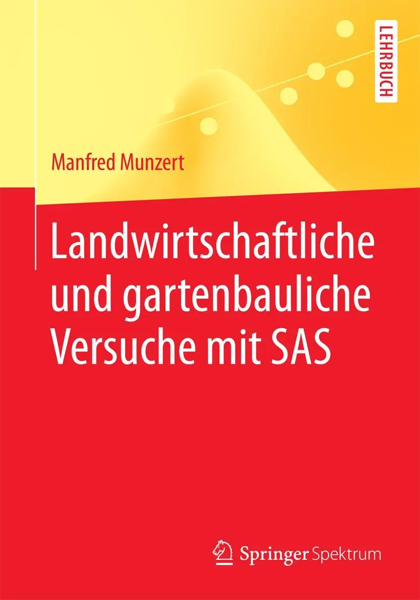 Cover: 9783642545054 | Landwirtschaftliche und gartenbauliche Versuche mit SAS | Munzert