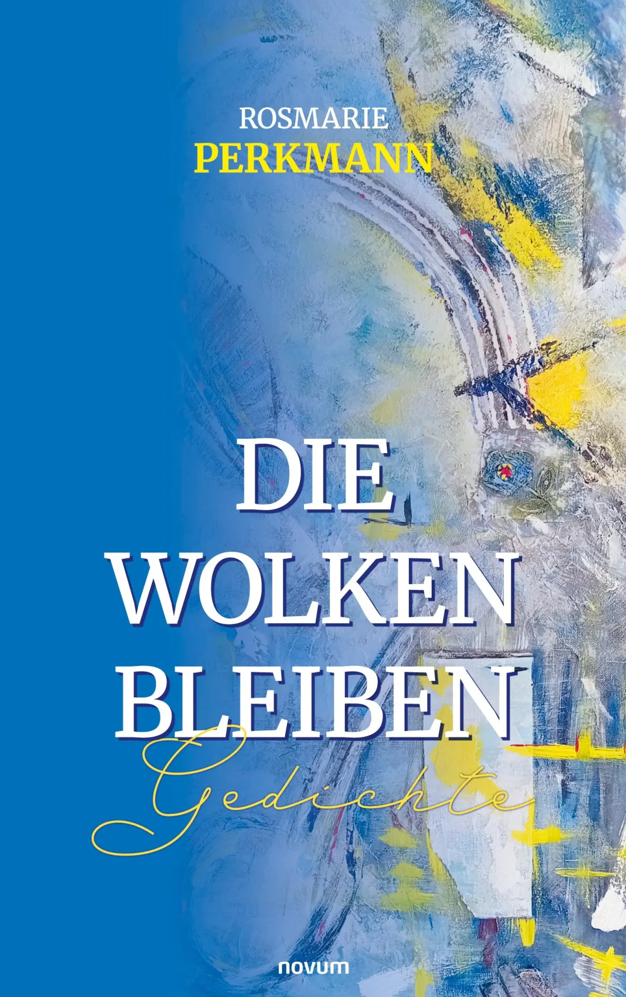Cover: 9783711605054 | Die Wolken bleiben | Gedichte | Rosmarie Perkmann | Taschenbuch | 2025