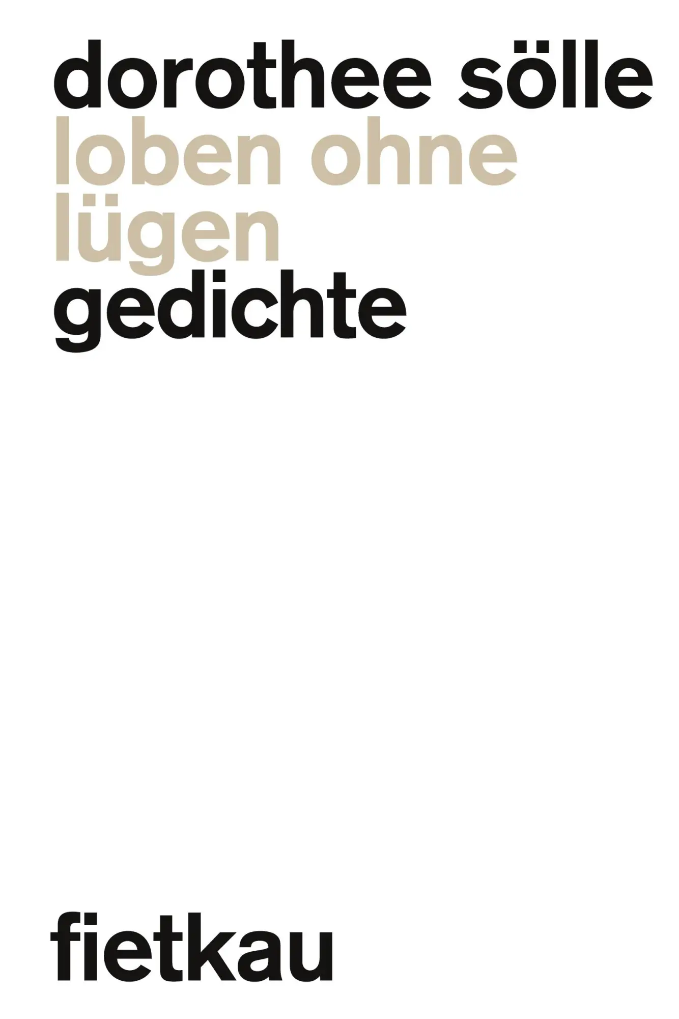 Cover: 9783873525054 | Loben ohne lügen | Gedichte | Dorothee Sölle | Taschenbuch | 116 S.