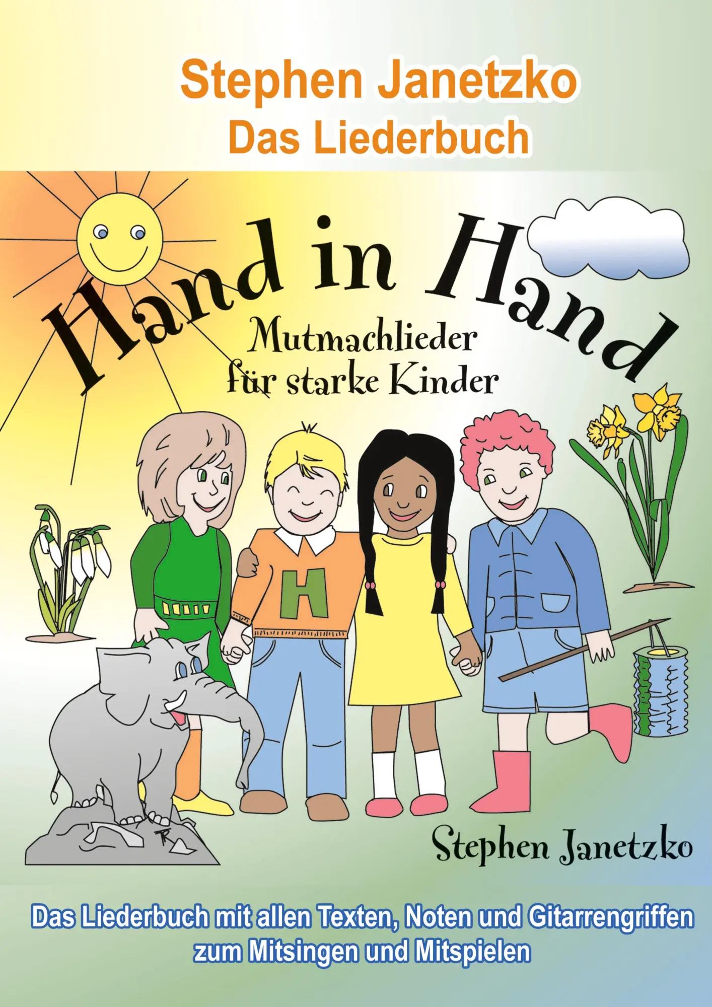 Cover: 9783957225054 | Hand in Hand - 20 Mutmachlieder für starke Kinder | Stephen Janetzko