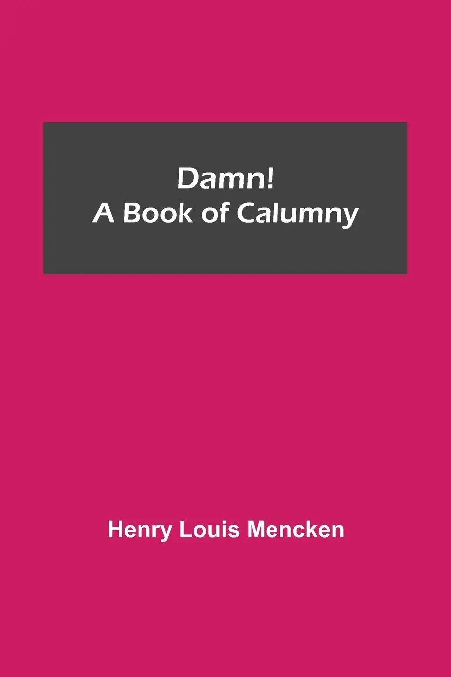 Cover: 9789354545054 | Damn! A Book Of Calumny | Henry Louis Mencken | Taschenbuch | Englisch