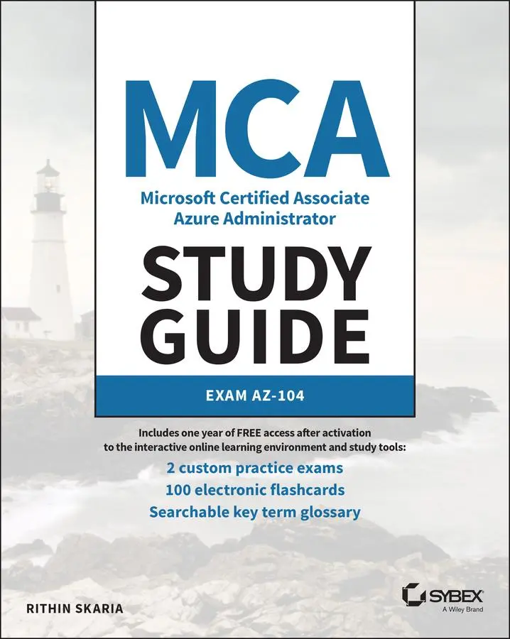 Cover: 9781119705154 | MCA Microsoft Certified Associate Azure Administrator Study Guide Cover: 9781119705154 | MCA Microsoft Certified Associate Azure Administrator Study Guide