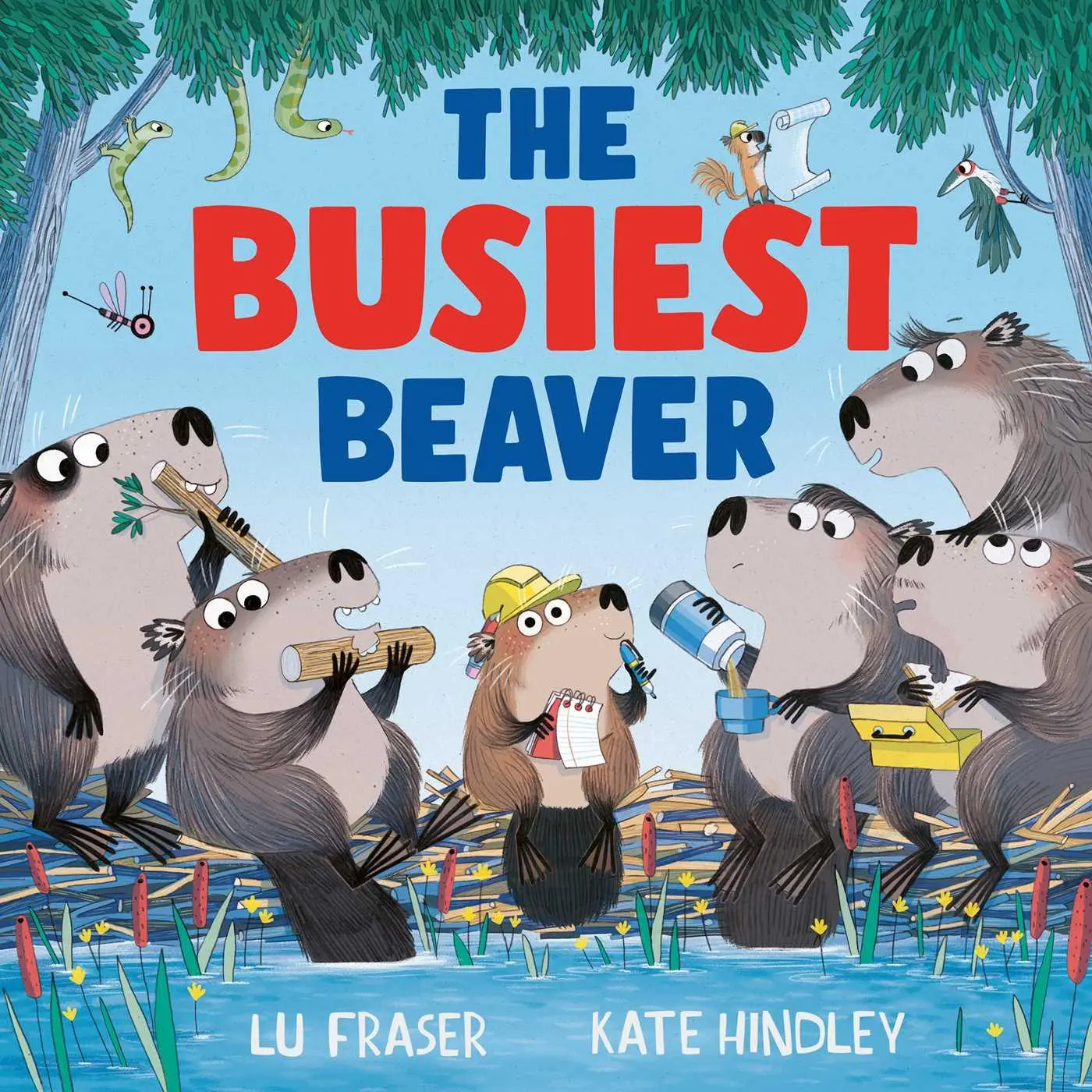 Cover: 9781398515154 | The Busiest Beaver | from the creators of The Littlest Yak | Lu Fraser