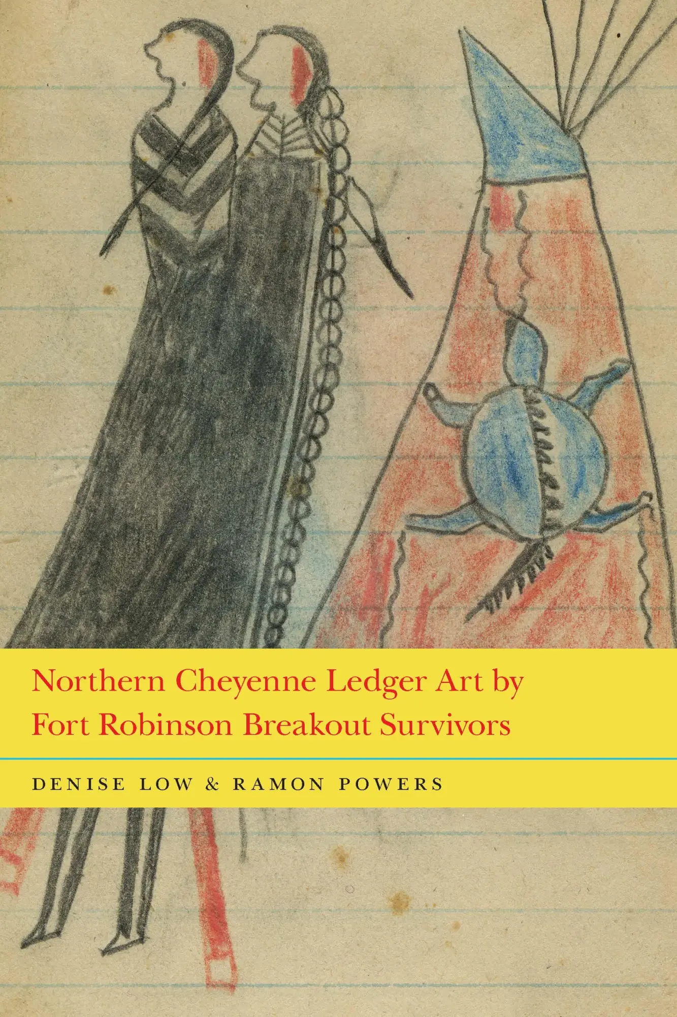 Cover: 9781496215154 | Northern Cheyenne Ledger Art by Fort Robinson Breakout Survivors