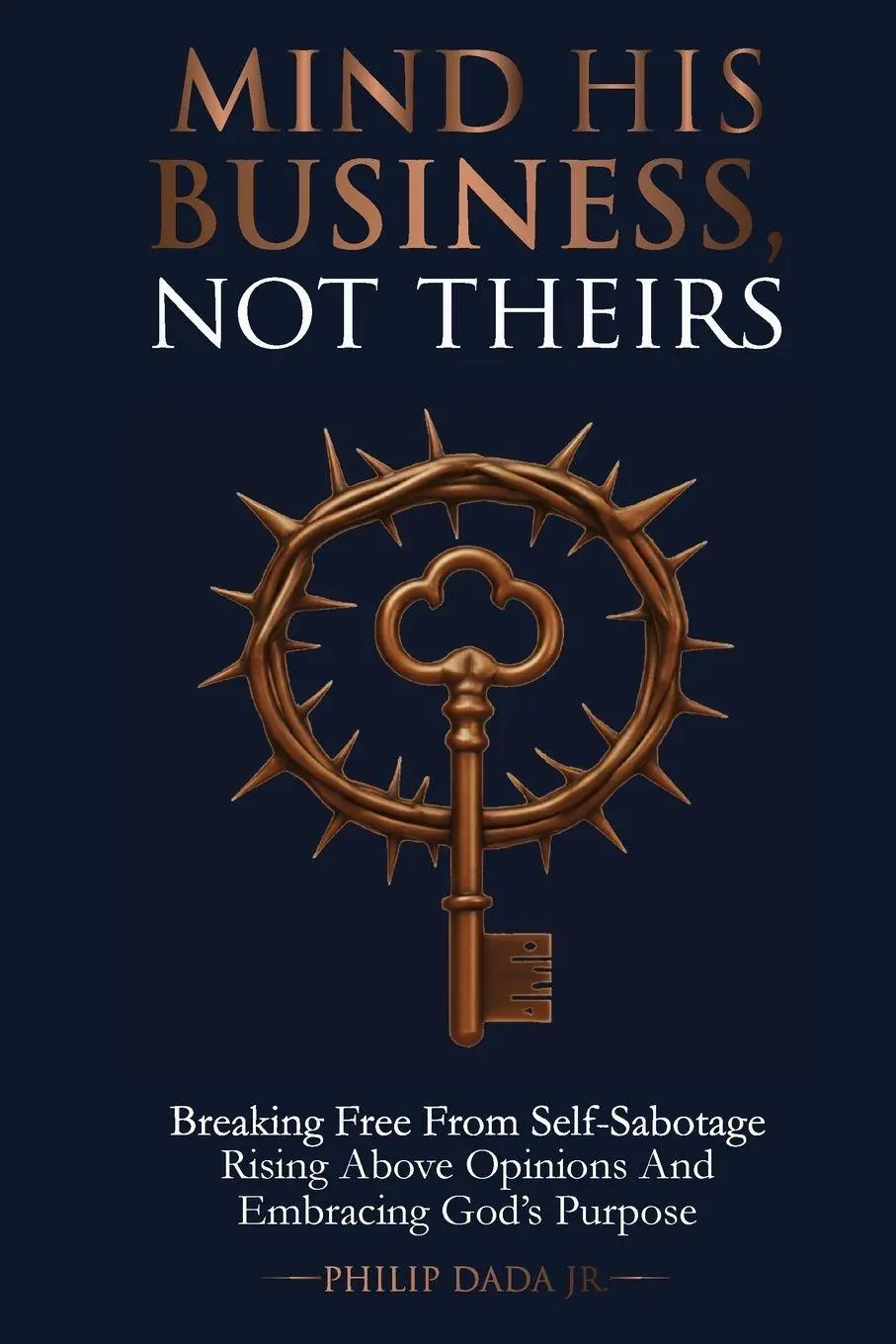 Cover: 9781917815154 | MIND HIS BUSINESS NOT THEIRS | Philip Dada | Taschenbuch | Englisch