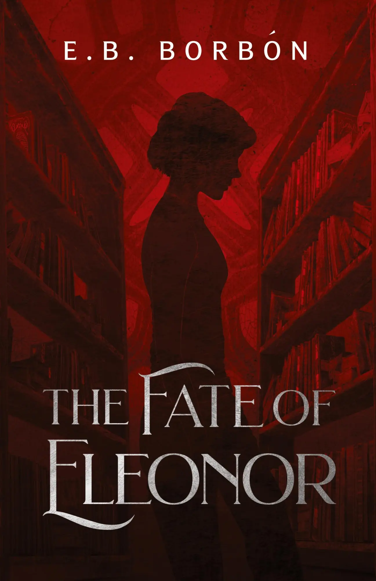 Cover: 9781959705154 | The Fate of Eleonor | E. B. Borbon | Taschenbuch | Englisch | 2022