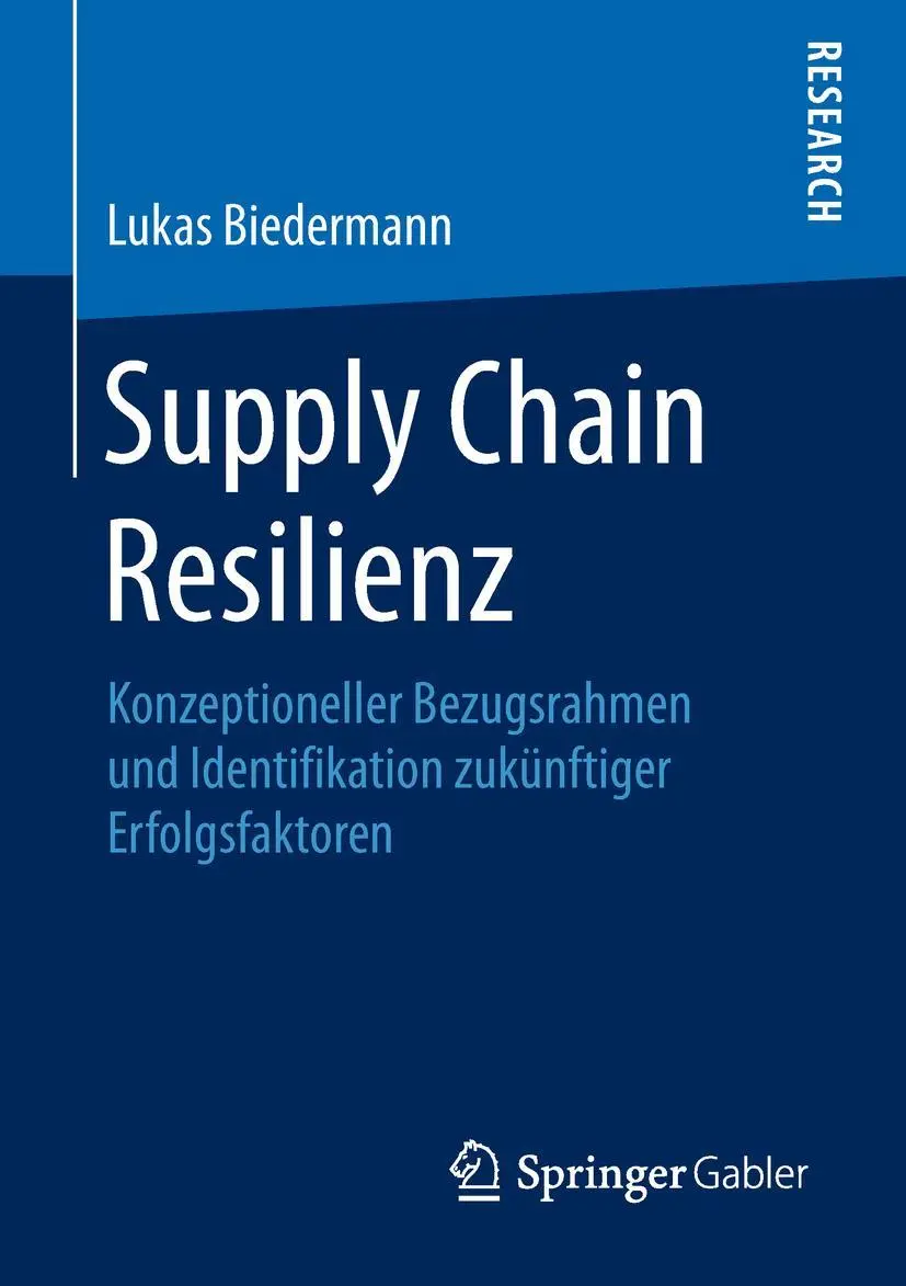 Cover: 9783658235154 | Supply Chain Resilienz | Lukas Biedermann | Taschenbuch | xviii | 2018