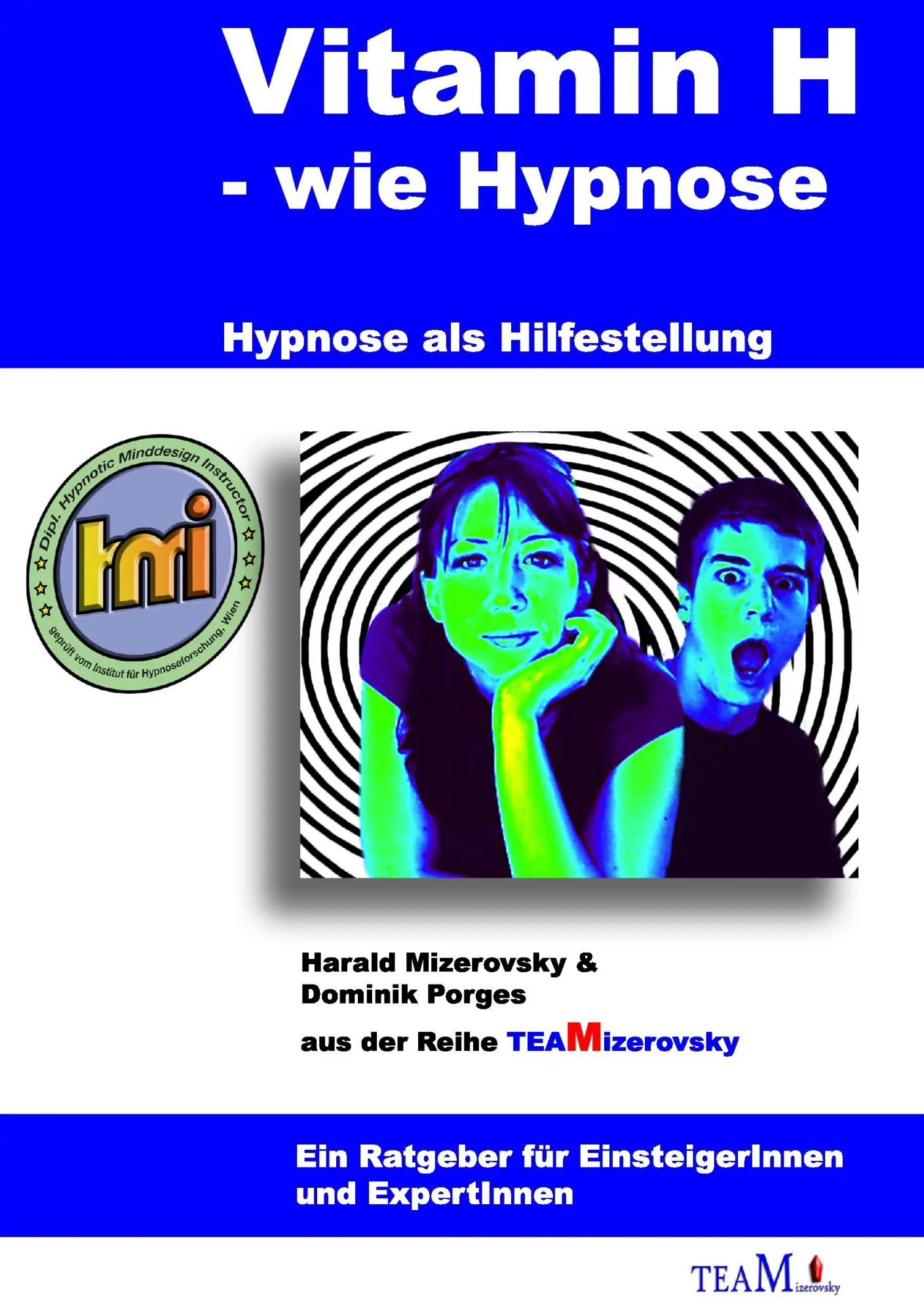 Cover: 9783837045154 | Vitamin H - wie Hypnose | Hypnose als Hilfestellung | Taschenbuch