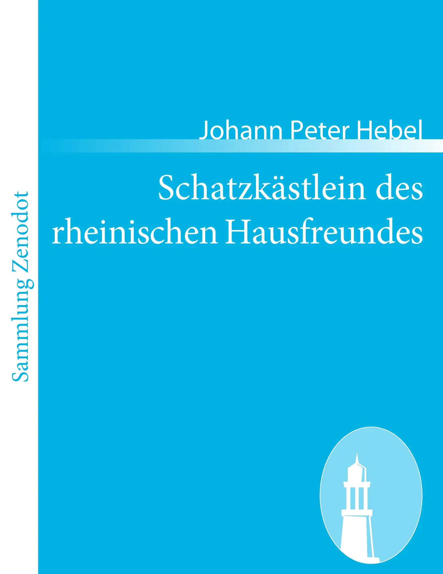 Cover: 9783843055154 | Schatzkästlein des rheinischen Hausfreundes | Johann Peter Hebel