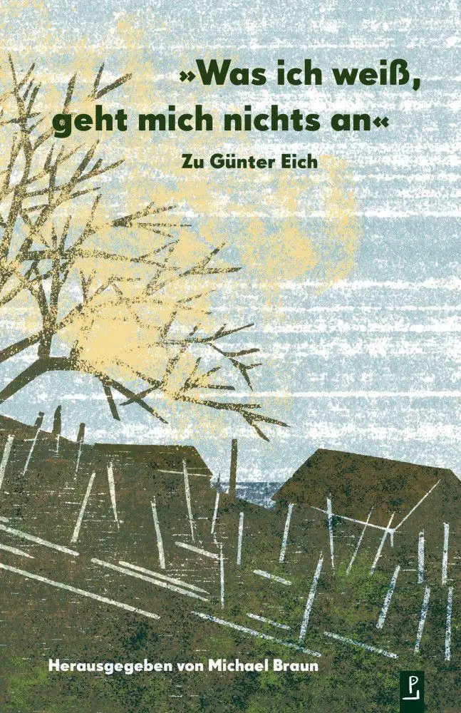 Cover: 9783948305154 | Was ich weiß, geht mich nichts an. Zu Günter Eich | Essays | Buch