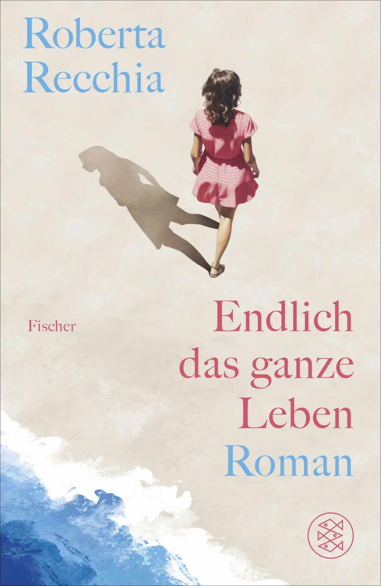 Cover: 9783949465154 | Endlich das ganze Leben | Roman | Roberta Recchia | Buch | 448 S.