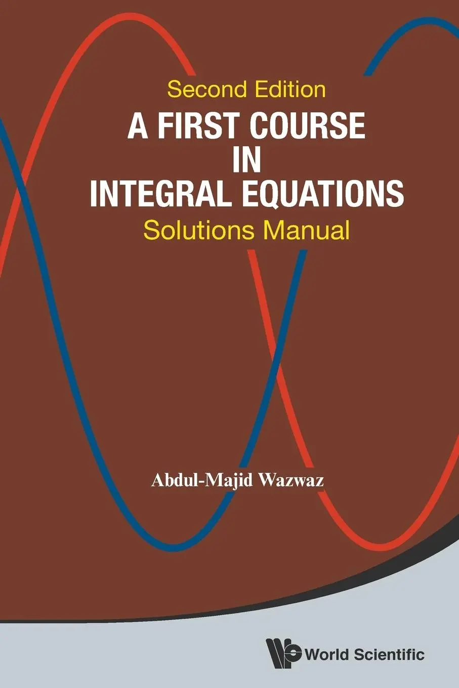 Cover: 9789814675154 | FIRST COURSE INTE SOL MNL(2ND ED) | Abdul-Majid Wazwaz | Taschenbuch