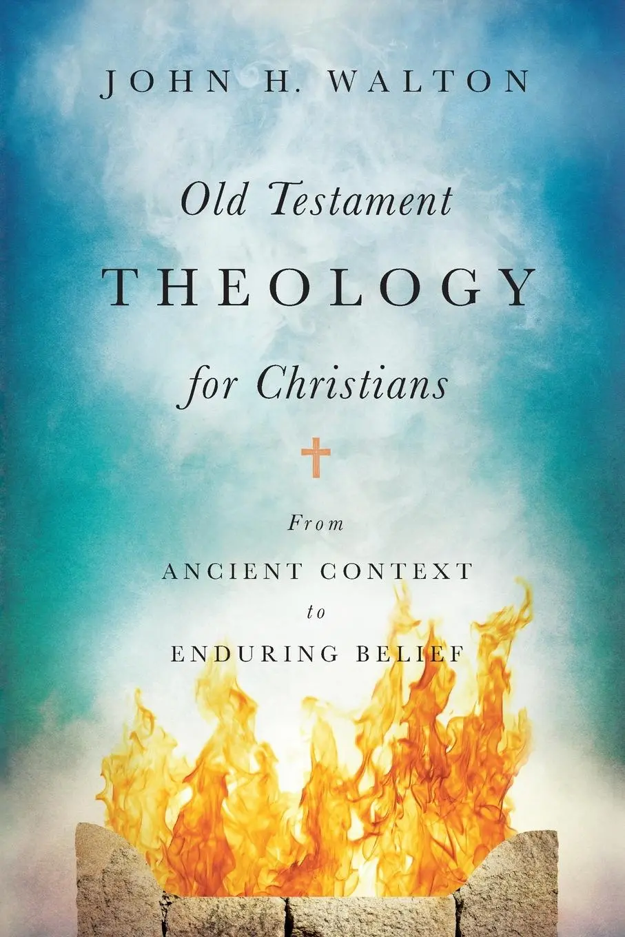 Cover: 9780830855254 | Old Testament Theology for Christians | John H. Walton | Taschenbuch