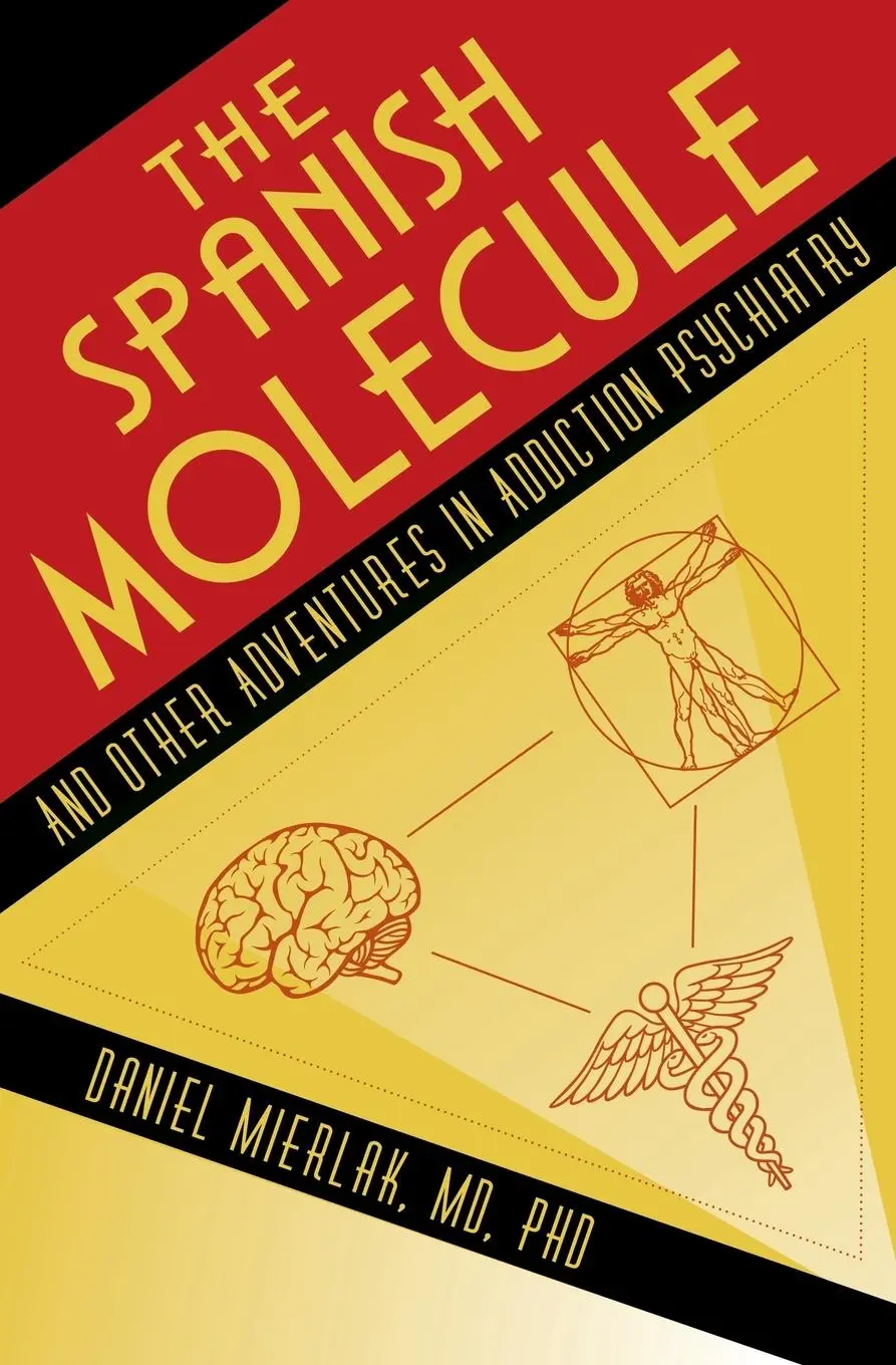 Cover: 9781643885254 | The Spanish Molecule | And Other Adventures in Addiction Psychiatry