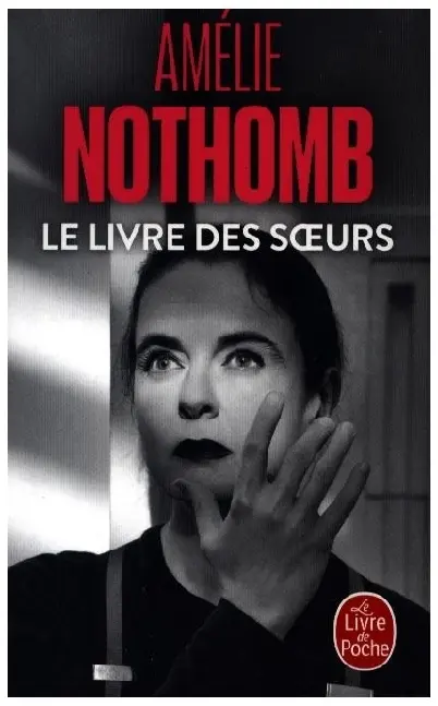 Cover: 9782253245254 | Le Livre des soeurs | Roman | Amélie Nothomb | Taschenbuch | 192 S.