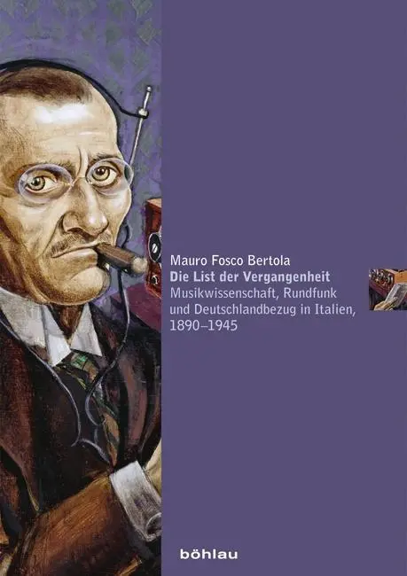 Cover: 9783205795254 | Die List der Vergangenheit | Mauro Fosco Bertola | Taschenbuch | 2013