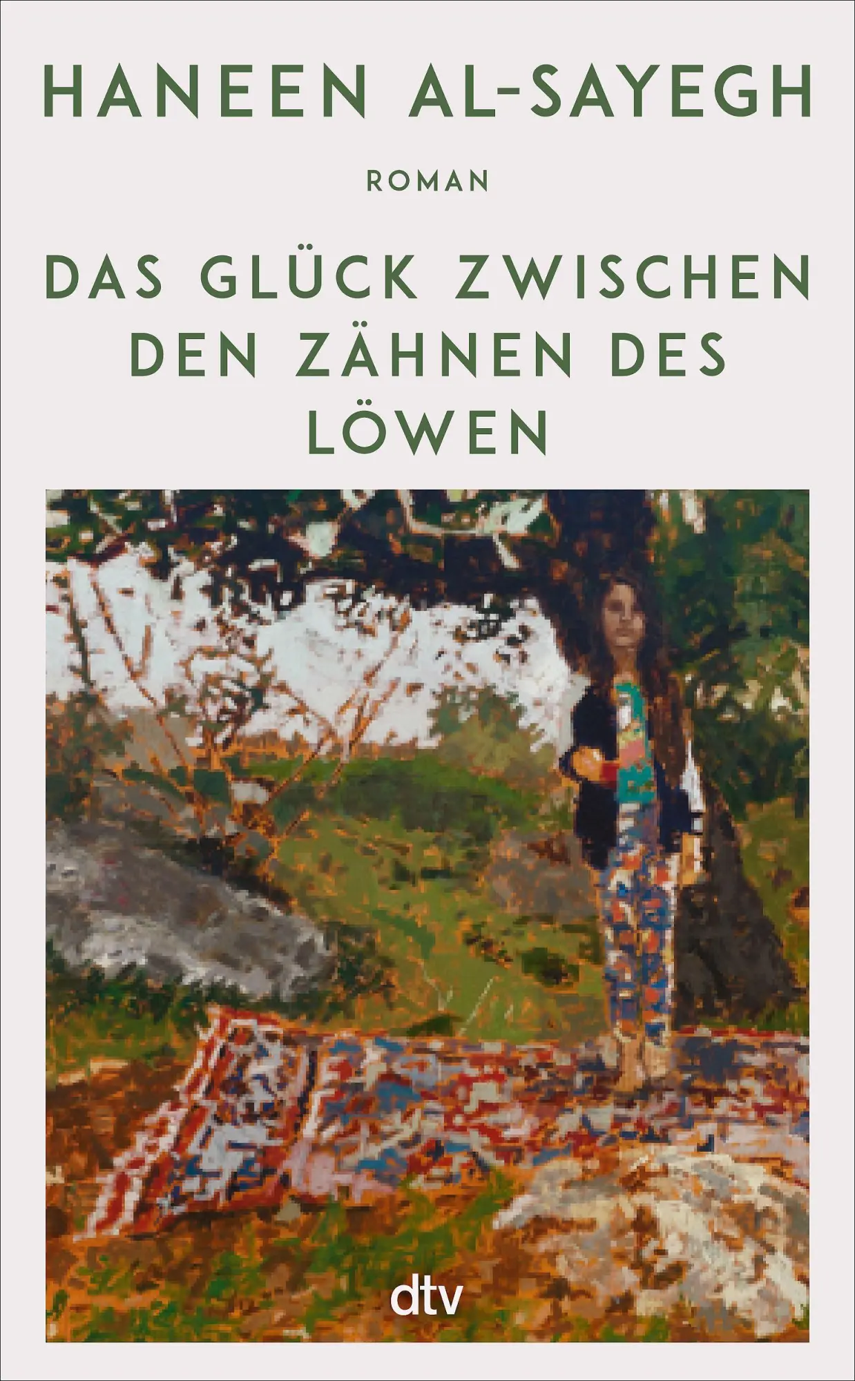 Cover: 9783423285254 | Das Glück zwischen den Zähnen des Löwen | Haneen Al-Sayegh | Buch