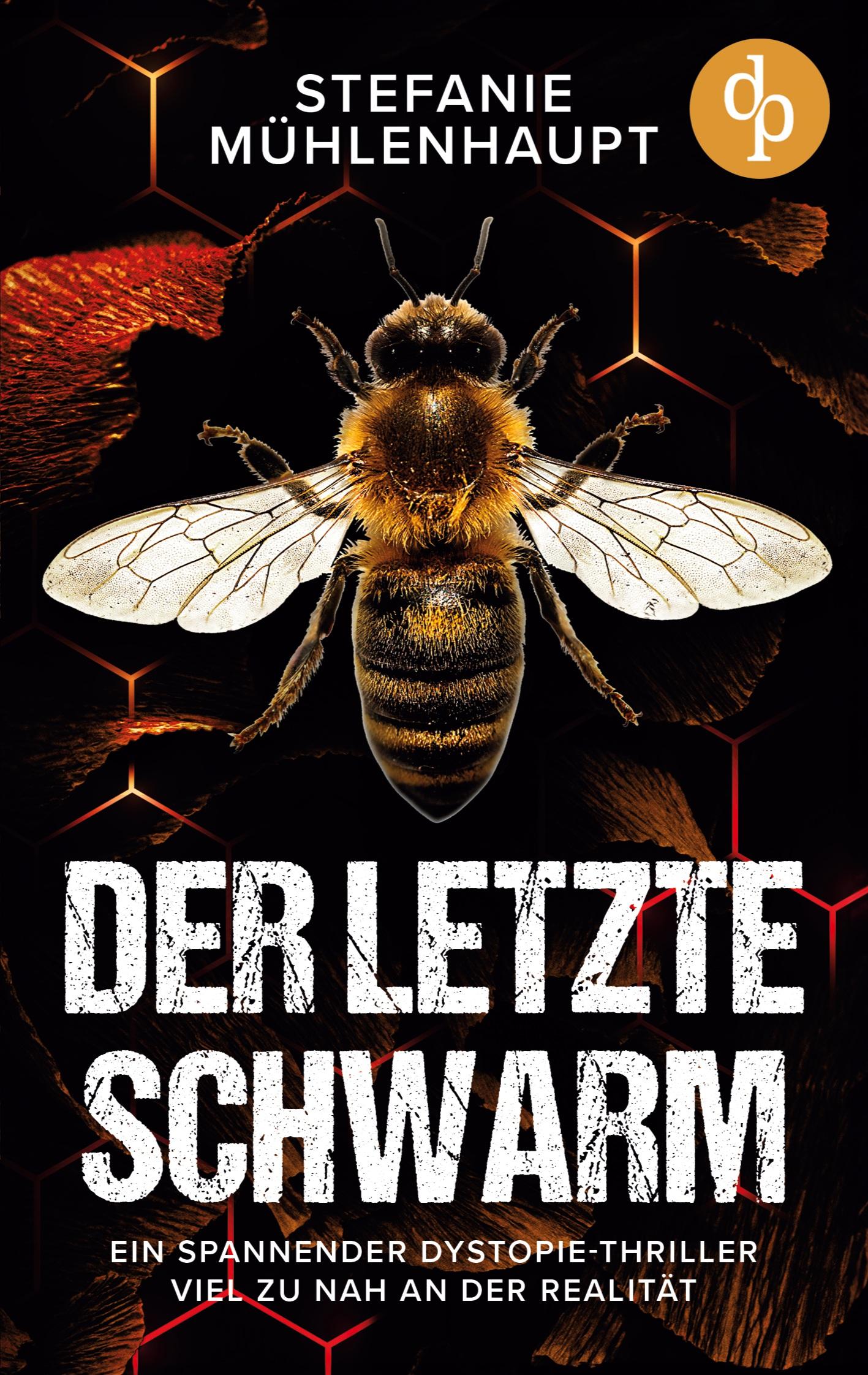 Cover: 9783989985254 | Der letzte Schwarm Ein spannender Dystopie-Thriller viel zu nah an...