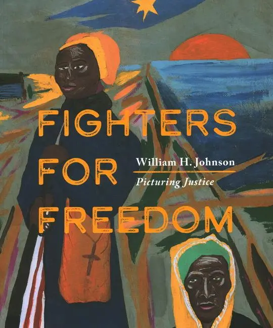 Cover: 9781785515354 | Fighters for Freedom | William H. Johnson Picturing Justice | Buch