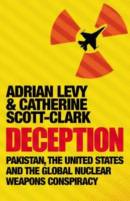 Cover: 9781843545354 | Deception: Pakistan, The United States and the Global Nuclear...