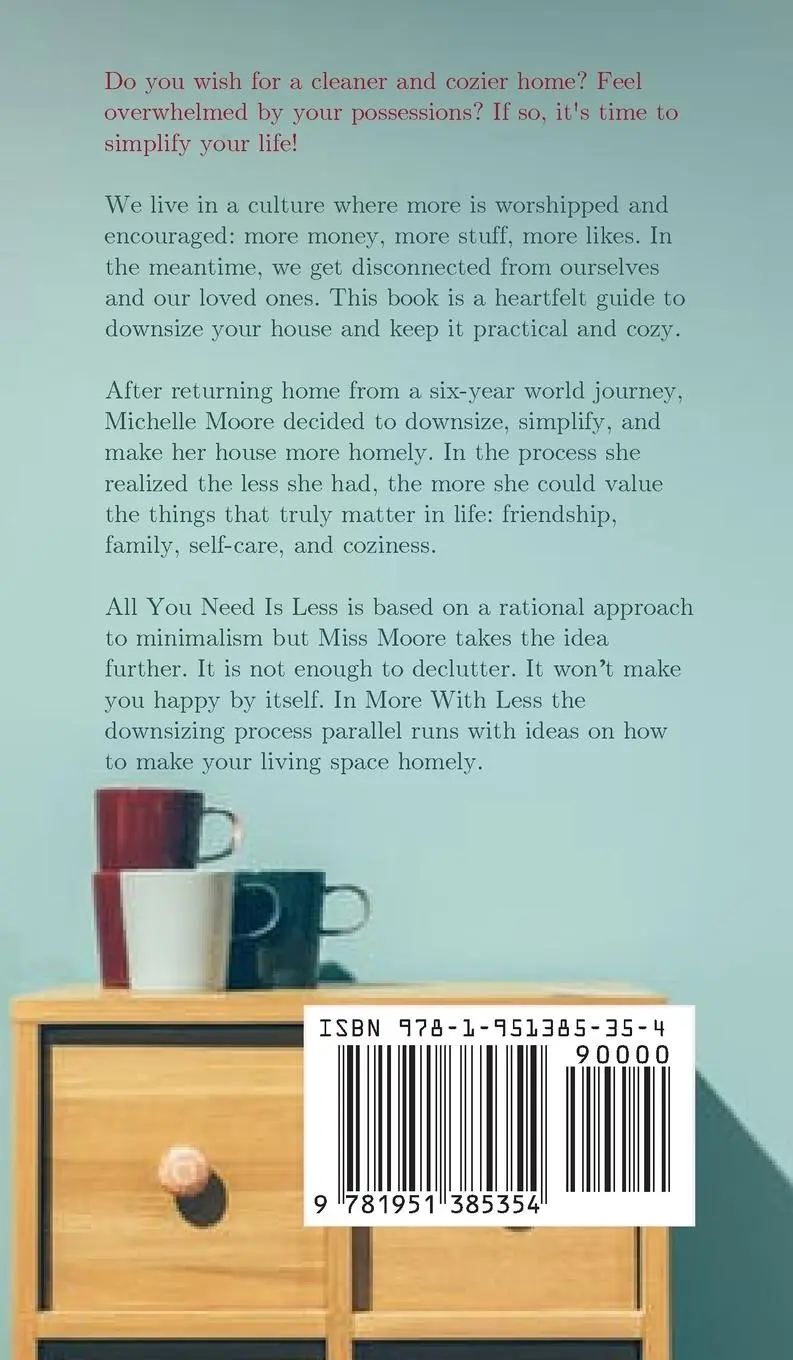 Rückseite: 9781951385354 | All You Need Is Less | Michelle Moore | Buch | Gebunden | Englisch