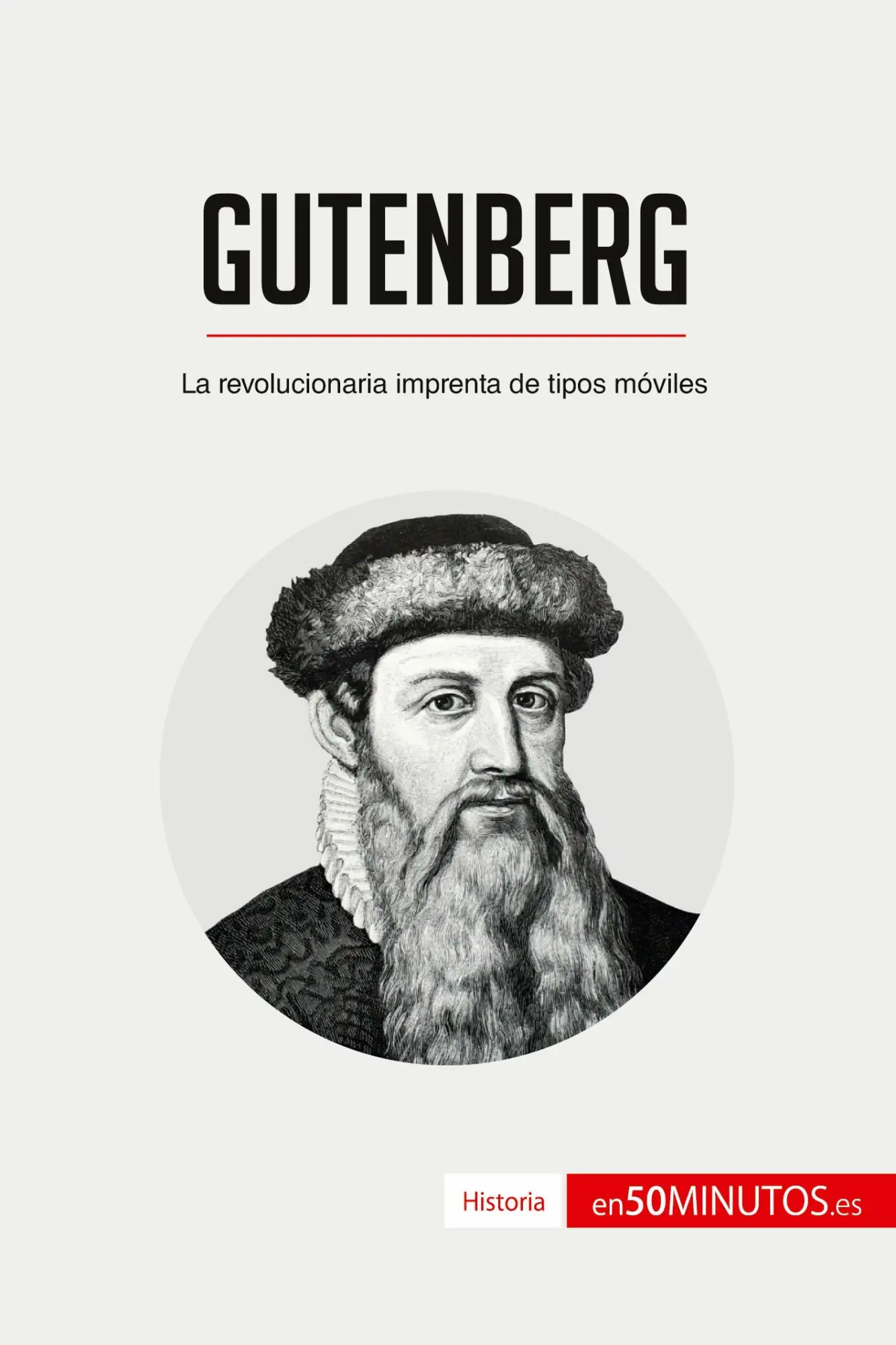 Cover: 9782806295354 | Gutenberg | La revolucionaria imprenta de tipos móviles | 50minutos