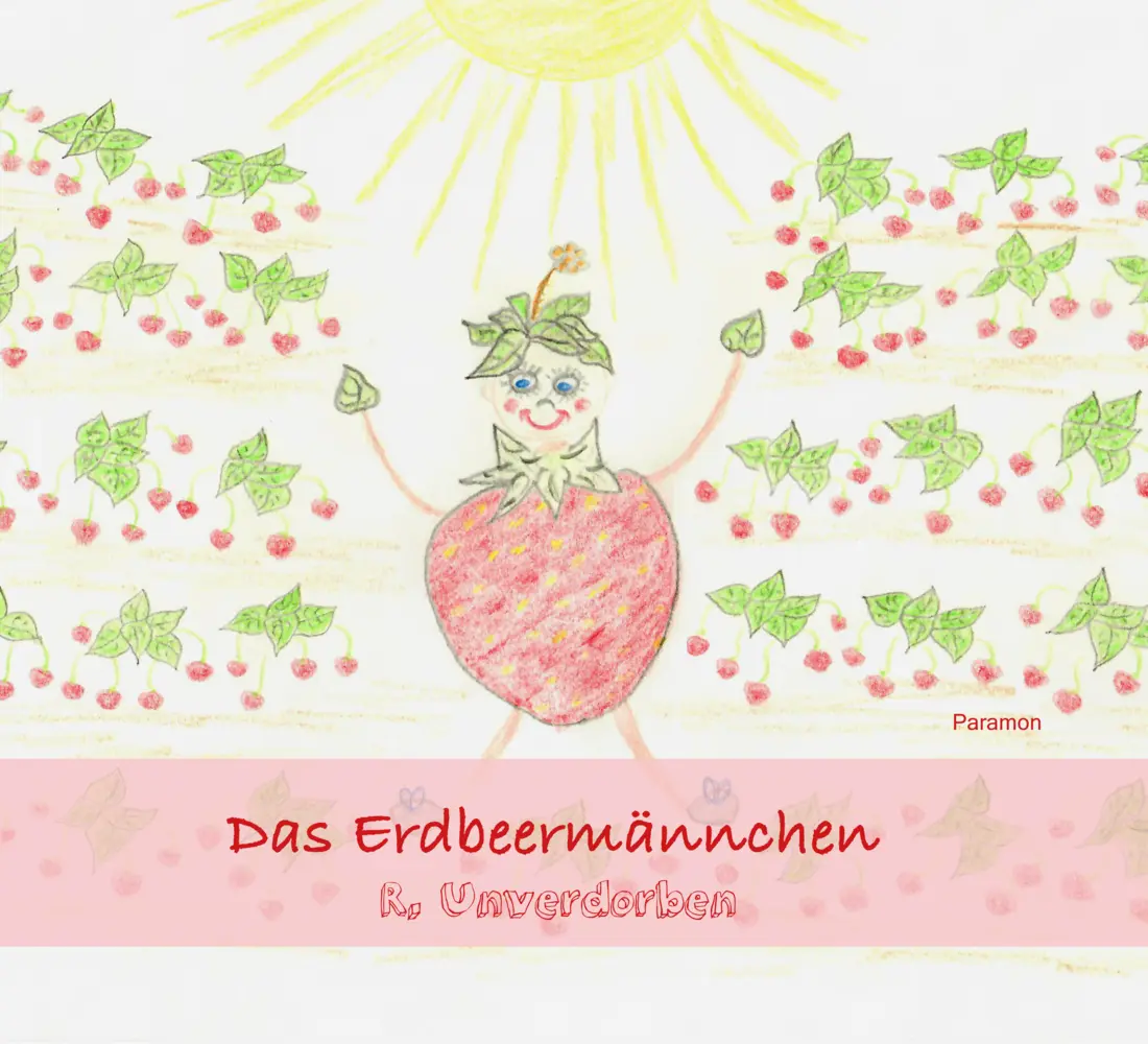 Cover: 9783038305354 | Das Erdbeermännchen | R. Unverdorben | Buch | Deutsch | 2020 | Paramon