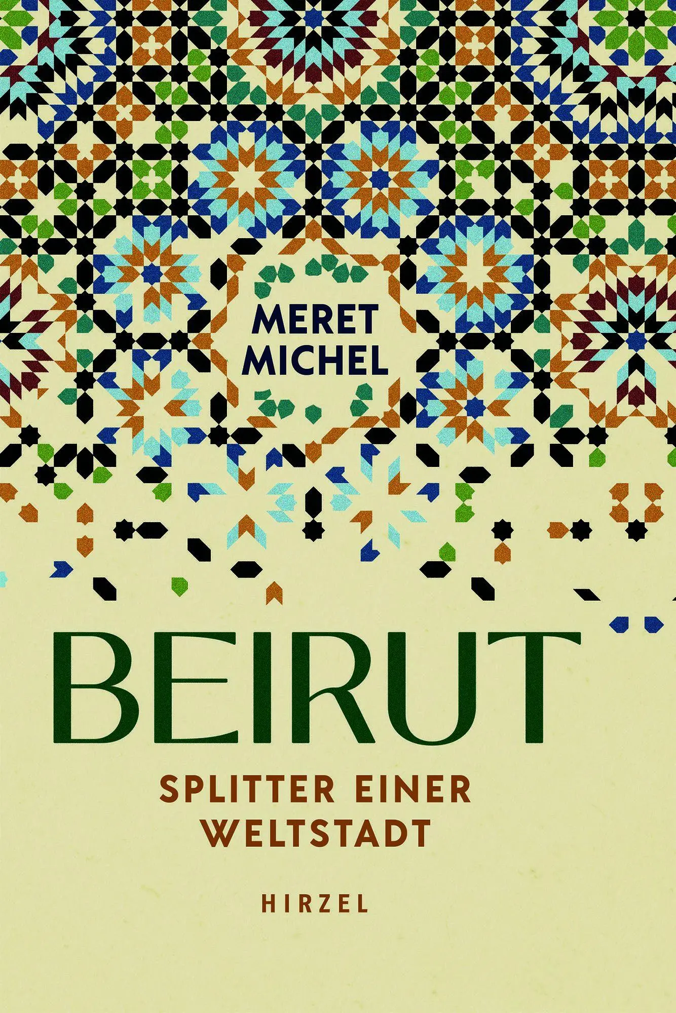 Cover: 9783777635354 | Beirut | Splitter einer Weltstadt | Meret Michel | Buch | 228 S.